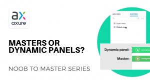 masters vs dynamic panels in axure
