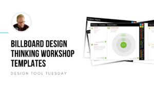 Billboard Design Thinking Workshop Templates - Design Tool Tuesday