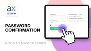 Axure: Password Confirmation and Validation