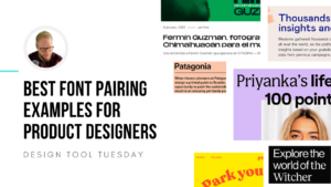 Best Font Pairing Examples for Product Designers - Design Tool Tuesday