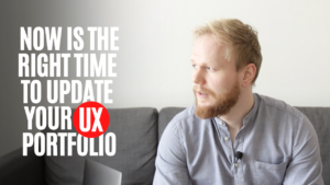 Now is the Right Time to Work on Your UX Portfolio