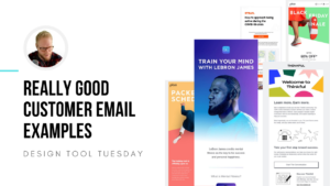 Really Good Customer Email Examples - Design Tool Tuesday