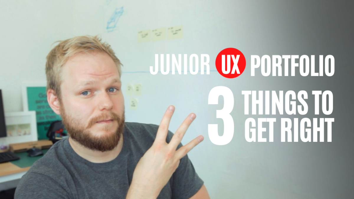 Junior UX Portfolio: Top 3 Things You Must Get Right