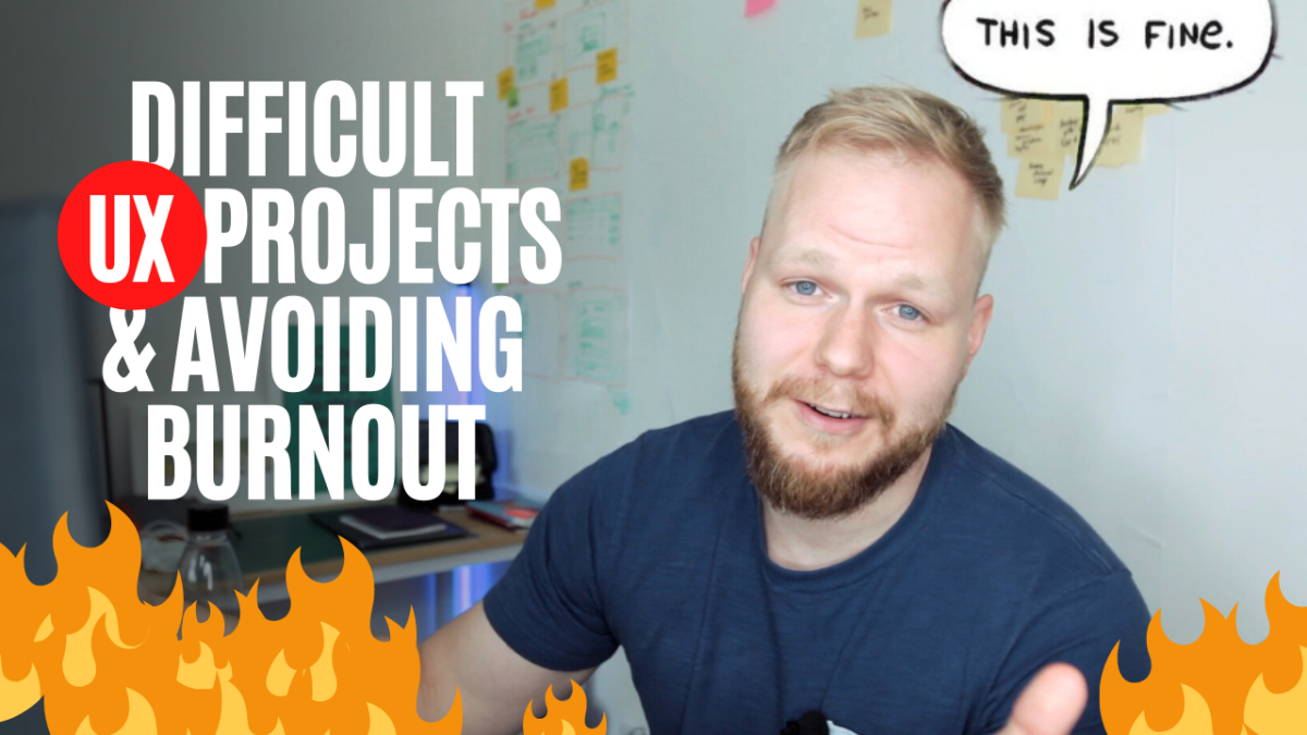 Difficult Projects and Avoiding Burnout for UX Designers