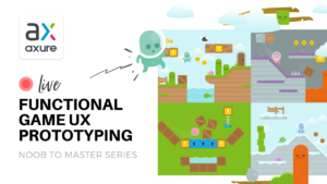 LIVE: UX Prototyping a Functional Game with Axure RP