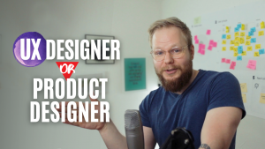 Product designer or UX designer?