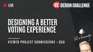UX challenge for designing a better voting experience livestream