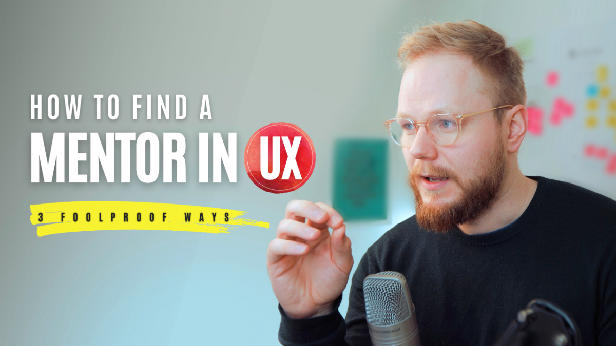 UX mentor and the 3 ways to find a mentor in user experience