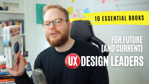 10 Essential Books for Future (and Current) UX Design Leaders