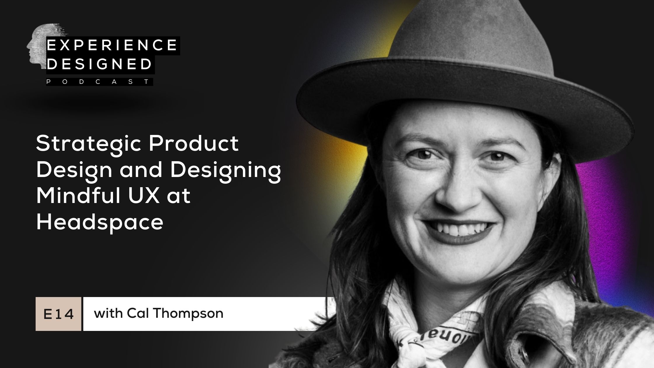 Cal Thompson⁠ (they/them) is a design leader and the VP of User Experience at Headspace. They are leading a talented and mindful team of researchers and designers. Cal has extensive experience working with emerging tech, enterprise and customer experience challenges.