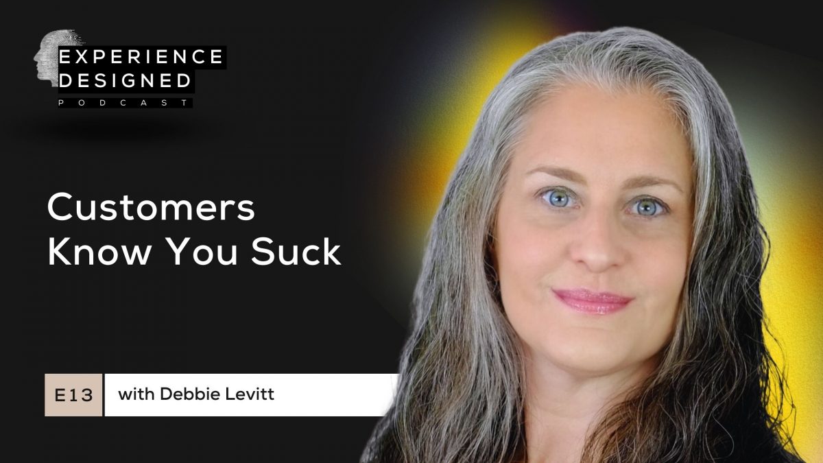 Customers Know You Suck with Debbie Levitt