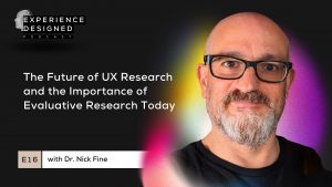 Dr. Nick Fine⁠ is user research leader, known for advocating standards within the broader UX design community. He is also a recurring guest on our podcast.